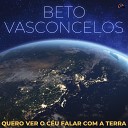 Beto Vasconcelos - Se Liga O Mestre em Minha Vida