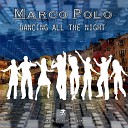 Marco Polo - Dancing All The Night Dance Mix 2014