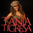 Tania Tigresa - Ax Juliano