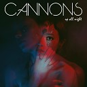 Cannons - Up All Night