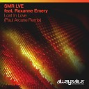 SMR LVE feat Roxanne Emery - Lost In Love Paul Arcane Extended Remix