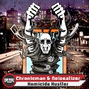 Chronicman Noizealizer - Homicide Hustler