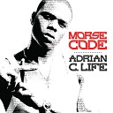 Adrian C Life - Morse Code