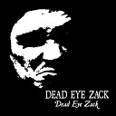Dead Eye Zack - Street Rat Strut