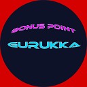 Gurukka - Bonus Point