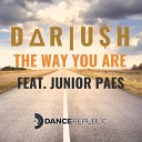 Dariush feat Junior Paes - The Way You Are Club Mix