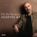 H seyin Ay - Aman be Kardes