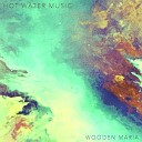 Wooden Maria - Hot Water Music