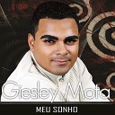 Giesley Mota - Meu Sonho