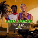 Favor Kay feat Fameye - Atia Donko