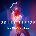 Sound Breeze - Your Mind s in a Trance