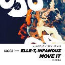 Elle T Infamouz - Move It Motion Sky Remix
