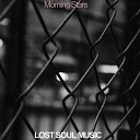 LOST SOUL MUSIC - Morning Stars
