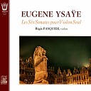 R gis Pasquier - Sonate No 3 in D Minor Op 27 To Georges Enesco 6 Sonatas for Solo…