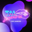 Csz feat Marces - Tal y Como Es feat Marces