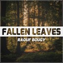 Raouf Bougy - Fallen Leaves