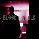 Erty Gr feat MDSP - Blood and Milk