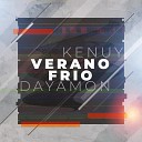Kenuy Dayamon - Verano Frio