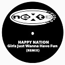 Happy Nations - Girls Just Wanna Have Fun