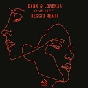 DANK Lorensa - One Life Reggio Remix