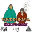 RAGE PCP Kolpo - Voce Di Roma Kolpo Instrumental Remix