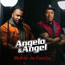 Angelo Angel - Mulher de Fam lia