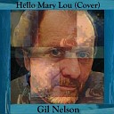 Nelson Gil - Hello Mary Lou Cover