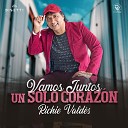 Richie Valdés - Vamos Juntos Un Sólo Corazón