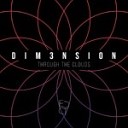 DIM3NSION - Through The Clouds Original Mix