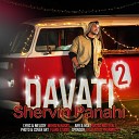 Shervin Panahi - Davati 2