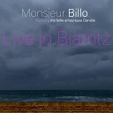 Monsieur Billo feat Ma belle amoureuse Dani… - Live in Biarritz