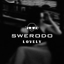 SWERODO - Lovely