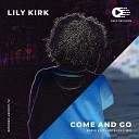 Lily Kirk - Come and Go Extended Mix