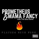 Prometheus Mama Fancy The Boot Band - Perfect Day