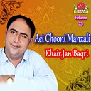 Khair Jan Baqri - Agaan Kufrey
