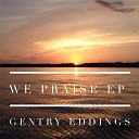 Gentry Eddings - We Stand Amazed