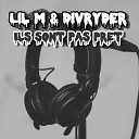 Lil m Divryder - Ils sont pas pret