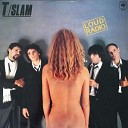 T Slam - I Won t Stay