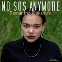 Samantha Makutwa - No SOS Anymore