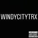 Windycitytrx - Live Free Or Get Faded