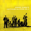 Howard Rumsey s Lighthouse All Stars - East Of The Sun
