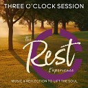 Three O clock Session - Rest Extended Peace Version