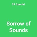 SP Special - Sorrow of Sounds