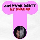 John Wayne Bobbitt - My Dingaling