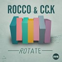 Rocco Cc K - Rotate Original Mix
