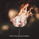 Fah Vhour Lee Golden - Let s Go