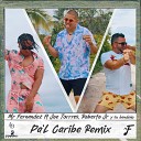 Mr Fernandez feat Joe Torres Roberto Junior Y Su Bande… - Pa l Caribe Remix feat Joe Torres Roberto Junior Y Su Bande…