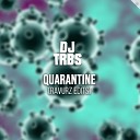 RAVURZ DJ TRBS - Quarantine Ravurz Extended Edit