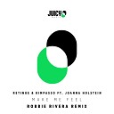 Retinue Kimpasso Joanna Holstein - Make Me Feel Robbie Rivera Remix Robbie Rivera Extended…