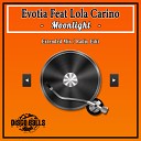 Evotia feat Lola Carino - Moonlight Radio Edit